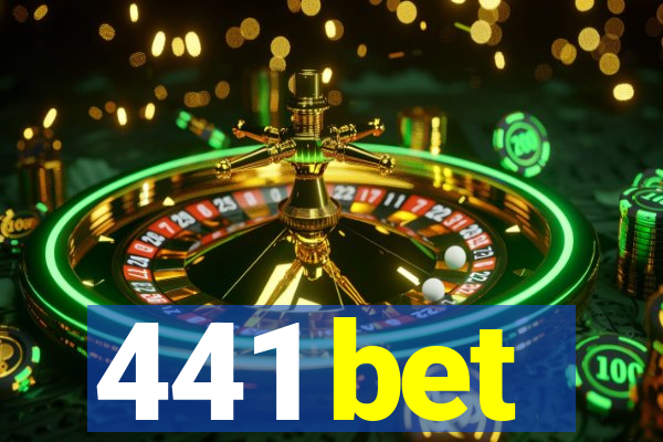 441 bet